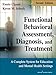 Functional Behavioral Assessment, Diagnosis, and Treatment, Second Edition: A Complete System for Education and Mental Health Settings