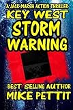 Key West Storm Warning: A Jack Marsh Action Thriller (jack Marsh Action Thriller Series) (Volume 6)