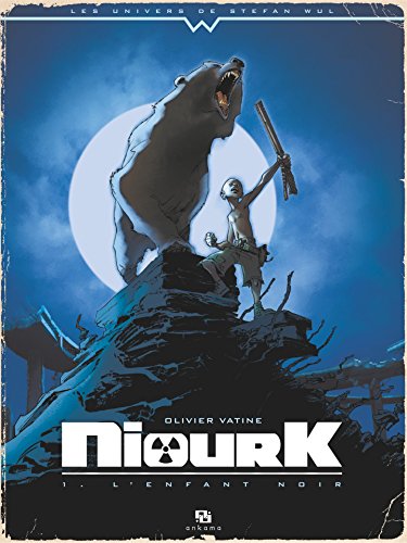 Niourk - Tome 1 - L'Enfant noir (French Edition) by Olivier Vatine