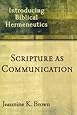 Scripture as Communication: Introducing Biblical Hermeneutics