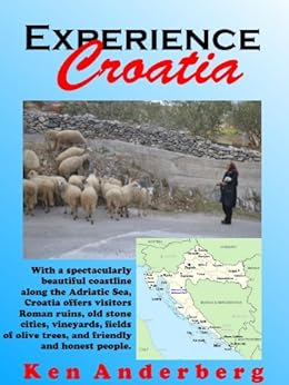 Experience Croatia (2 Bags and a Pack) by [Anderberg, Ken]