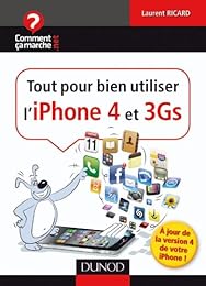 Tout pour bien utiliser l'iPhone 4 et 3Gs