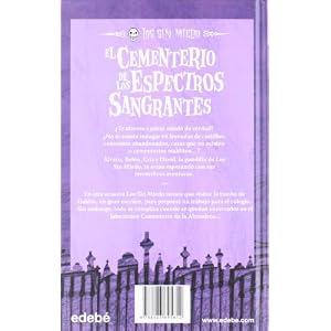 4: El Cementerio De Los Espectros Sangrantes / The spectrum bleeding Cemetery (Spanish Edition)