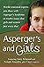 Asperger's and Girls: World-Renowned Experts Join Those with Asperger's Syndrome to Resolve Issues That Girls and Women Face Every Day!