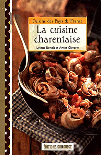 La cuisine charentaise by Agnès Claverie, Lyliane Benoit, Françoise Prigent