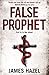 False Prophet by James Hazel