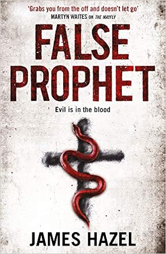False Prophet (Charlie Priest 3): Amazon.co.uk: Hazel, James ...