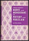 Collector's Handbook Of Marks & Monograms On Pottery And Porcelain