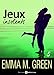 Jeux insolents - Vol. 5 (French Edition) by Emma M. Green