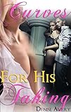 Curves For His Taking (The Billionaire's Curvy Submissive Parts 4&5) (BBW Billionaire Erotica)