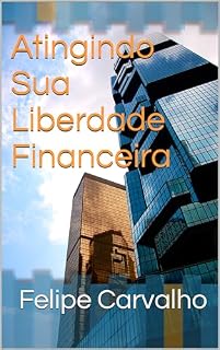 Livro Atingindo Sua Liberdade Financeira