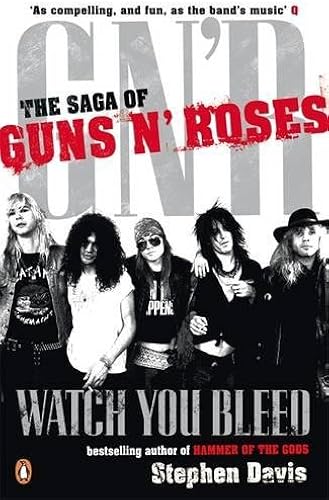 Download Watch You Bleed: The Saga of Guns N' Roses PDF