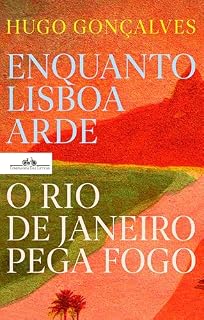 Livro Enquanto Lisboa arde, o Rio de Janeiro pega fogo