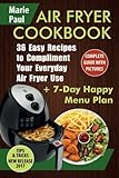 Air Fryer Cookbook: 36 Easy Recipes to Compliment Your Everyday Air Fryer Use by
