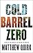 Cold Barrel Zero (John Hayes Series, 1)
