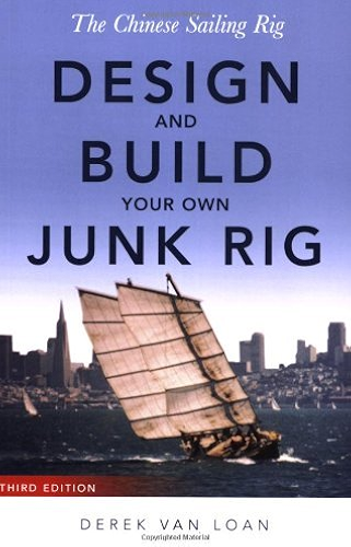 Download The Chinese Sailing Rig - Design and Build Your Own Junk Rig (English Edition) PDF