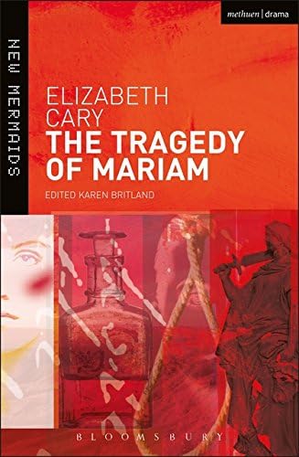 Elizabeth CaryThe Tragedy of Mariam (New Mermaids)