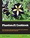 PhantomJS Cookbook by Rob Friesel