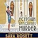 The Egyptian Antiquities Murder: High Society Lady Detective, Book 3 by