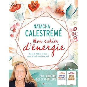 Mon cahier d’énergie: Rituels inédits et jeux pour prendre soin de moi