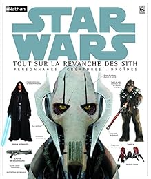 Star Wars épisode 3, Tout sur la revanche des Sith