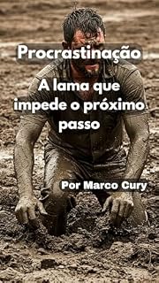 Livro Procrastinação - A lama que impede o próximo passo