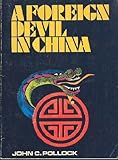A Foreign Devil in China: The Story of Dr. L. Nelson Bell by 
