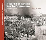 Regard d'un Parisien sur la Commune: photographies inÃ©dites de la BibliothÃ¨que historique de l by 