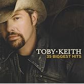 Toby Keith: 35 Biggest Hits