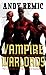 Vampire Warlords: The Clockwork Vampire Chronicles, Book 3