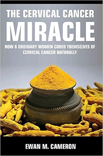 The Cervical Cancer Miracle Ewan M Cameron 9781785550683 - 