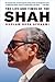 The Life and Times of the Shah