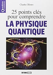 25 points clés pour comprendre la physique quantique