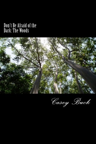 Don't Be Afraid of the Dark: The Woods (Volume 2)
