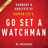Go Set a Watchman by Harper Lee: Summary & Analysis