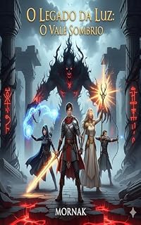 Livro O Legado da Luz: O Vale Sombrio