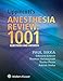 Lippincott's Anesthesia Review: 1000 Questions and Answers