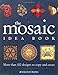 The Mosaic Idea Book: More Than 100 Designs To Copy and Create by Rosalind Wates
