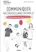Communiquer avec bienveillance en famille : Le guide pratique pour passer à l'action by 
