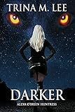 Darker (Alexa O'Brien Huntress Series Book 6)
