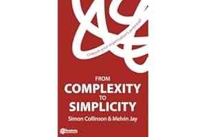 From Complexity to Simplicity: Unleash Your Organisation's Potential