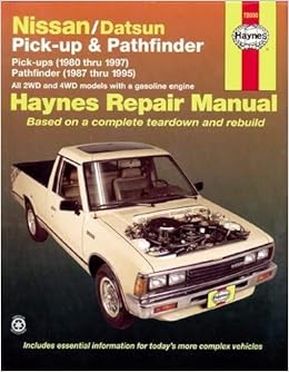 Nissan Datsun Pickup 80 97 Pathfinder 87 95 Haynes Repair Manuals 1st Edition Haynes John 2001 Paperback Books
