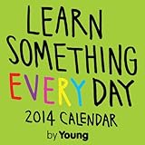 Learn Something Every Day 2014 Day-to-Day Calendar by Young