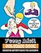 Funny Adult Coloring Book: Demented Coloring and Activity Book for Grownups by Ura Gonna Laugh