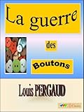 La guerre des boutons (Annoté) (French Edition) by