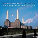 Comfortably Numb: The Inside Story of Pink Floyd by 