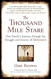 The Thousand Mile Stare: One Family's Journey through the Struggle and Science of Alzheimer's by Rei by 