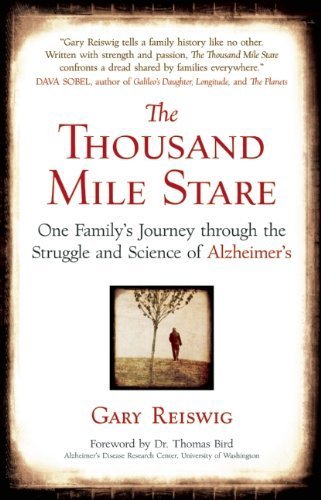 The Thousand Mile Stare: One Family's Journey through the Struggle and Science of Alzheimer's by Rei by (Hardcover)