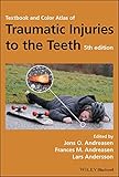 Textbook and Color Atlas of Traumatic Injuries tothe Teeth 5e