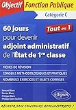 60 jours pour devenir adjoint administratif de l'Etat - Catégorie C (Objectif fonction publique) by 